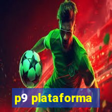 p9 plataforma